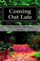 Coming Out Late 1492887110 Book Cover