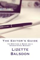 The Editor's Guide to Writing a Book on a Shoestring Budget 1539104494 Book Cover
