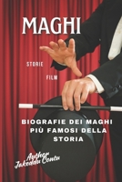 Maghi: Biografie dei Maghi più Famosi della storia (Italian Edition) B0DXT4Y6H8 Book Cover