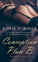 Conception Plan B: The Donor, The Watcher, and The Hotwife (Hotwife Tales) B0F9YDYQT6 Book Cover
