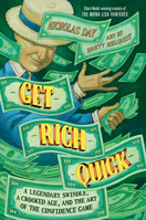 Get Rich Quick: A Legendary Swindle, a Crooked Age and the Art of the Confidence Game B0H28FSLG7 Book Cover