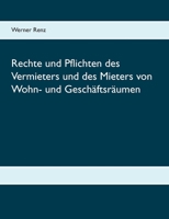 Rechte und Pflichten des Vermieters und des Mieters von Wohn- und Geschäftsräumen (German Edition) 375264351X Book Cover