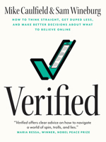 Verified: How to Think Straight, Get Duped Less, and Make Better Decisions about What to Believe Online 0226822060 Book Cover