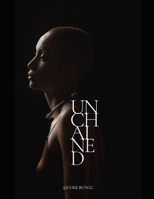 UNCHAINED: ADDICTION: The Art of Being Alone in A Crowded World B0DZNR27QH Book Cover