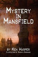 Mystery in Mansfield 1604410558 Book Cover