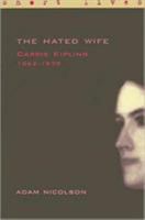 Carrie Kipling 1862-1939: The Hated Wife (Short Lives) 0571208355 Book Cover
