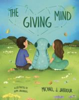 The Giving Mind (The Giving Mind Series) 1972829009 Book Cover