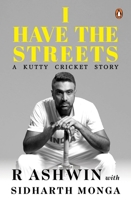 I Have the Streets: A Kutti Cricket Story 0670094749 Book Cover