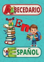 Abecedario En Español: Alfabeto en español para practicar pronunciación y Caligrafía para niños | ABC ( Spanish Edition) Gift for kids learn pronunciation 7x10 inches, 75 pages B0FL7Q417K Book Cover