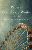 Where Somebody Waits 1589880897 Book Cover