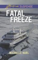 Fatal Freeze 0373446659 Book Cover