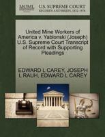 United Mine Workers of America v. Yablonski (Kenneth) U.S. Supreme Court Transcript of Record with Supporting Pleadings 1270566717 Book Cover