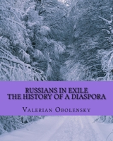 Russians In Exile: The History Of A Diaspora 1523771712 Book Cover