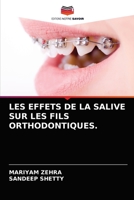 LES EFFETS DE LA SALIVE SUR LES FILS ORTHODONTIQUES. 6203310522 Book Cover