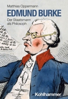 Edmund Burke: Der Staatsmann Als Philosoph (Urban-taschenbucher) 3170417061 Book Cover