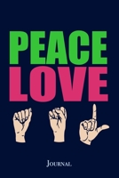Peace Love American Sign Language Journal: Cute ASL Notebook 1699021708 Book Cover