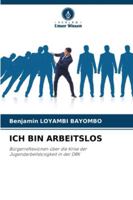 Ich Bin Arbeitslos 6209343384 Book Cover