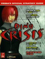 Dino Crisis (Prima's Official Strategy Guide) 0761522395 Book Cover