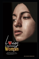 Loving a Heartbroken Woman: Rekindling the Spark and Healing a Heartbroken Woman B0CKRNZLG7 Book Cover