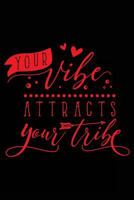 Your Vibe Attracts Your Tribe 172562883X Book Cover