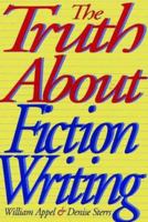 The Truth About Fiction Writing 0803893906 Book Cover