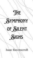 The Symphony of Silent Sighs 9916908168 Book Cover