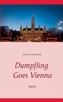 Dumpfling Goes Vienna: Satire 3739221216 Book Cover