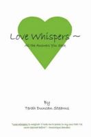 Love Whispers: All the Answers You Seek 1425979009 Book Cover