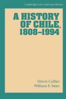 A History of Chile, 1808–1994 0521568277 Book Cover