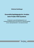 Gesundheitspadagogische Ansatze Beim Prader-Willi-Syndrom: Erhebungen Zu Gesundheitspadagogischen Und Verhaltensmodifikatorischen Interventionen Zur Gewichtsreduktion Und Zur Lebenszufriedenheit -- Ei 3832529314 Book Cover