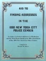 Aid to Finding Addresses in 1890 New York City Police Census 1585498807 Book Cover