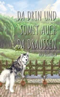 Da drin und somit auch da draußen (German Edition) 3991468670 Book Cover