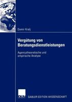 Vergutung Von Beratungsdienstleistungen: Agencytheoretische Und Empirische Analyse 3824482304 Book Cover