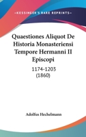 Quaestiones Aliquot De Historia Monasteriensi Tempore Hermanni II Episcopi: 1174-1203 (1860) 1160233403 Book Cover