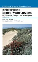 Introduction to Shore Wildflowers of California, Oregon, and Washington (California Natural History Guides, #67) 0520009037 Book Cover