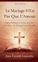 Le Mariage N'est Pas Que L'Amour (French Edition) B0GFH2GC5R Book Cover