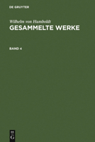 Wilhelm Von Humboldt's Gesammelte Werke; Volume 4 0270708448 Book Cover
