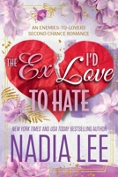 The Ex I'd Love to Hate B0BRYZQR9Q Book Cover