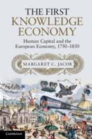 The First Knowledge Economy: Human Capital and the European Economy, 1750-1850 1107619831 Book Cover