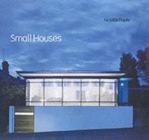 Small Houses: Contemporary Residential Architecture 0789309742 Book Cover