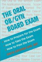 The Oral OB/GYN Board Exam: Third Edition 157090233X Book Cover