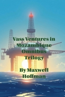 Vass Ventures in Mozambique Omnibus Trilogy B0FQQ9PJQT Book Cover