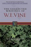 Collected Writings of W.E. Vine: Volume One (Collected Writings of W. E. Vine) 0785211780 Book Cover
