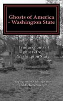 Ghosts of America - Washington State 153477470X Book Cover