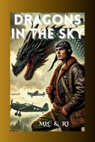 Dragons in the Sky: Book One of The Wyvern Chronicles B0DW8T38Y7 Book Cover