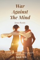 War Against The Mind B0GRK7J9N4 Book Cover