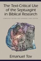 The Text-Critical Use of the Septuagint in Biblical Research 157506328X Book Cover