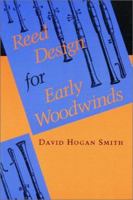 Reed Design for Early Woodwinds 0253207274 Book Cover