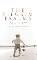 Pilgrim Psalms, The: A Sacred Journey to Revitalize your Life 1857929276 Book Cover