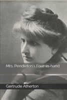 Mrs. Pendleton's Four-in-hand 1981798900 Book Cover